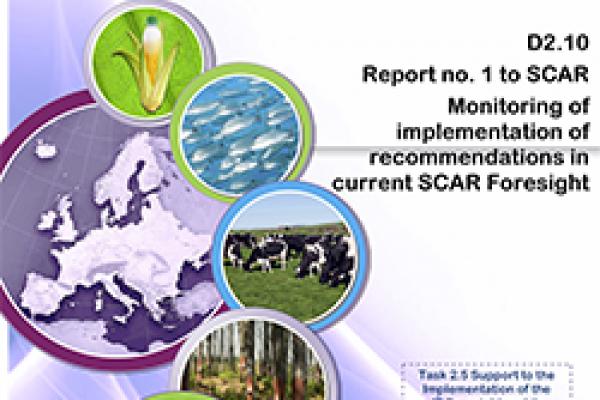 Deliverable 2.10 - Report nr. 1 to SCAR Monitoring of implementation of recommendations in current SCAR Foresight